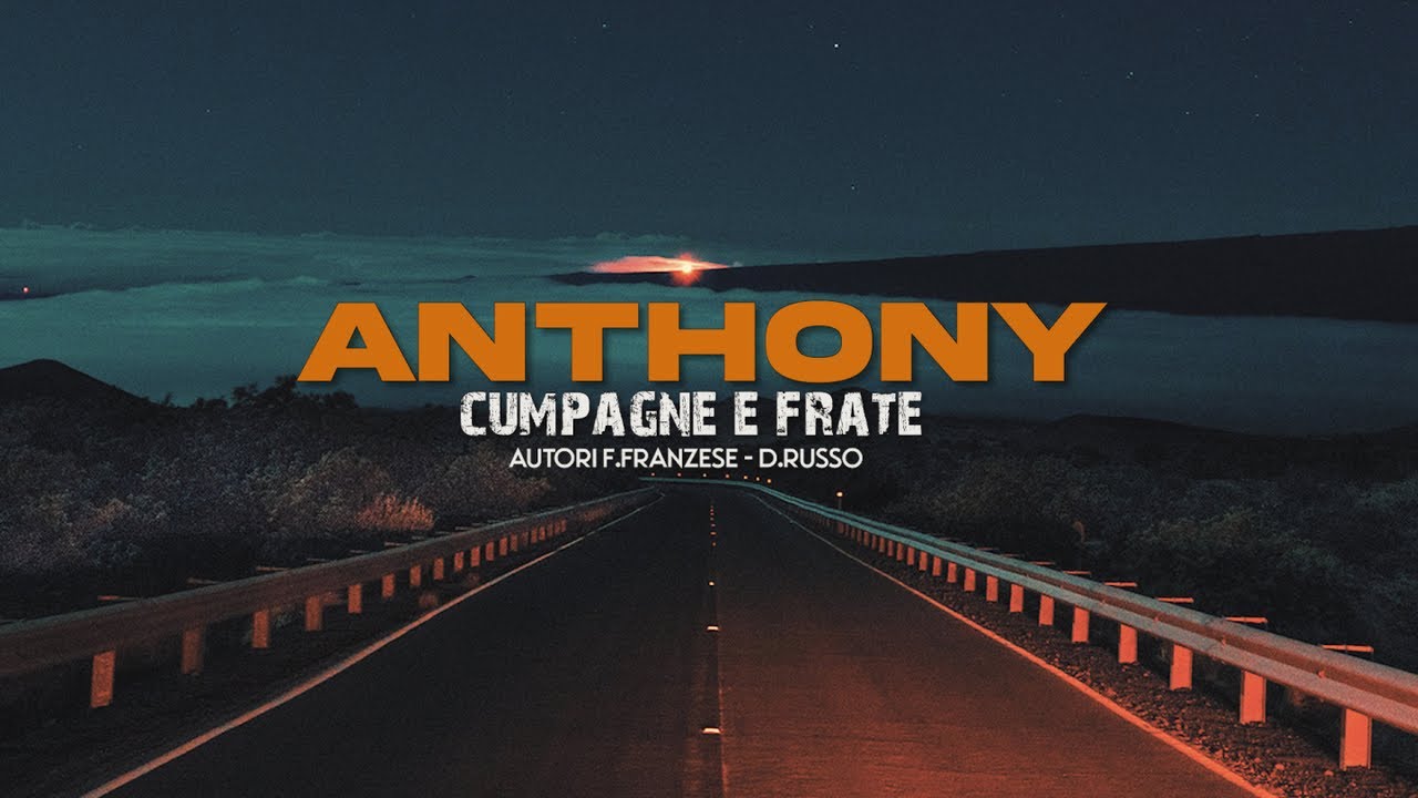 ANTHONY  -N'ATA PARTE E ME- VIDEO UFFICIALE-