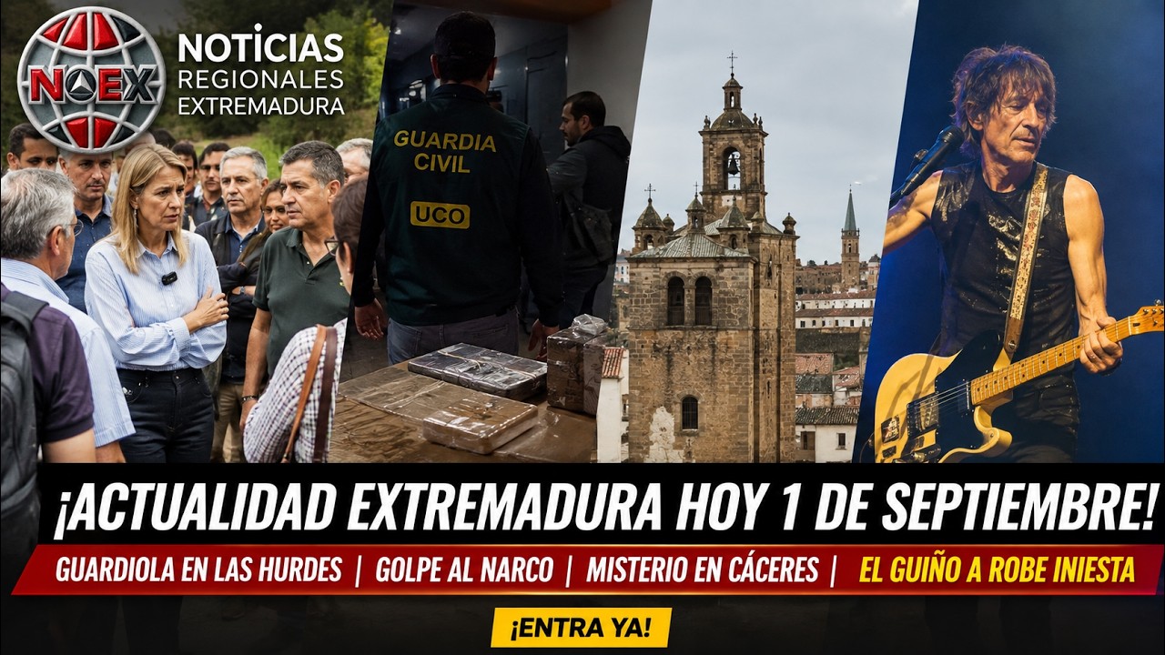 Extremadura Hoy 1 de Septiembre 2026: Las Hurdes, Corona Cáceres y Sucesos