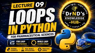 Lecture 09 | Loops in Python Programming (for Loop & while Loop) | Basics of Python for Pharmacy