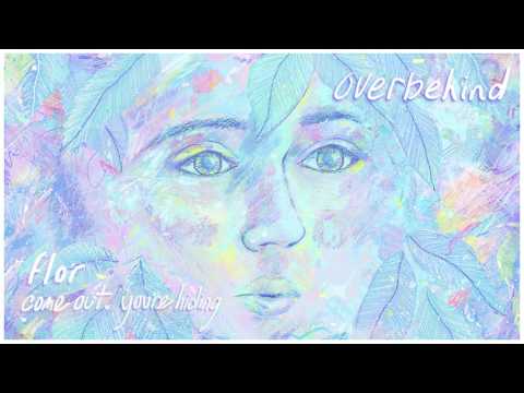 flor - overbehind (official audio)