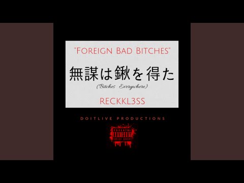 Foreign Bad Bitches (Bitches Everywhere)