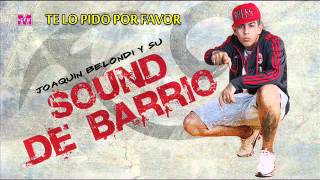 Miniatura de "Sound de Barrio - Te lo pido por favor"