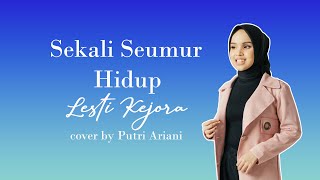 Lesti Kejora - Sekali Seumur Hidup (Putri Ariani Cover)