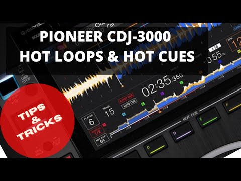Pioneer CDJ-3000 Hot Loops & Hot Cues - Read Description