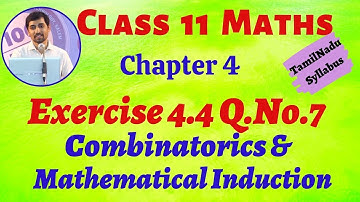 11th Maths  Exercise 4 .4 Q. No .7 Combinatorics & Mathematical Induction  AlexMaths TN New Syllabus