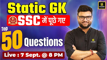 SSC Static GK | SSC EXAM में पूछे गए Static GK TOP 50 Questions | By Kumar Gaurav Sir | SSC Utkarsh