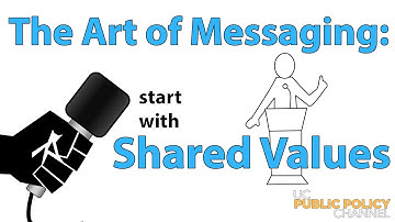 The Art of Messaging: Start with Shared Values