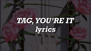 Melanie Martinez - Tag, You’re It (Lyrics)