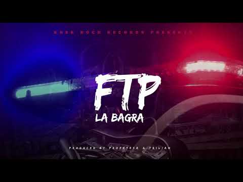 La Bagra - FTP (prod. Profetesa & Trilian)