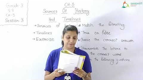 SS II GRADE 3 II CH 5 II SOURCES OF HISTORY AND TIMELINES II SESSION 3 II DT 30 09 2020