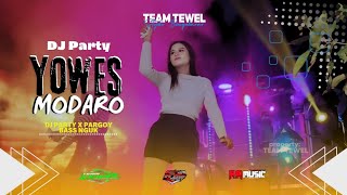 DJ YOWES MODARO STYLE KARNAVAL COCOK UNTUK PARGOY TERBARU YANG KALIAN CARI