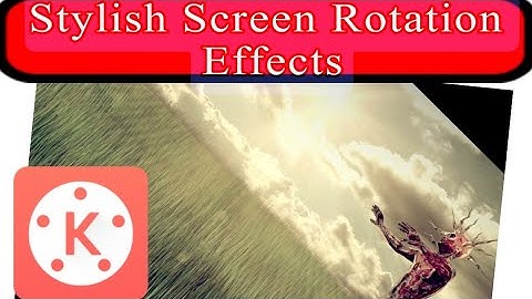 Stylish Screen Rotation Effects in Kinemaster | Next Level Screen Rotation | Kinemaster Tutorial