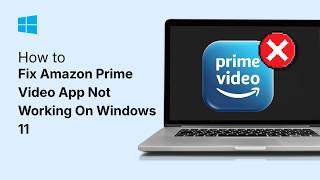 How To Fix Amazon Prime Video App Not Working On Windows 11 screenshot 4