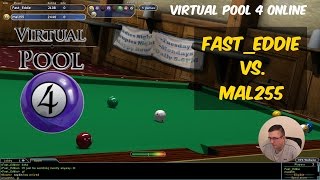 Virtual Pool 4 Online | 9-Ball Match | Mal255 vs Fast_Eddie | Race to 5
