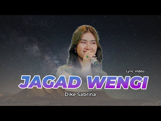 JAGAD WENGI - DIKE SABRINA | Lirik Lagu Dangdut class=