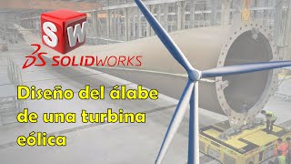 Dimensionando el álabe de una turbina eólica (HAWT) | SOLIDWORKS