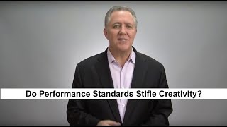 Do Performance Standards Stifle Creativity
