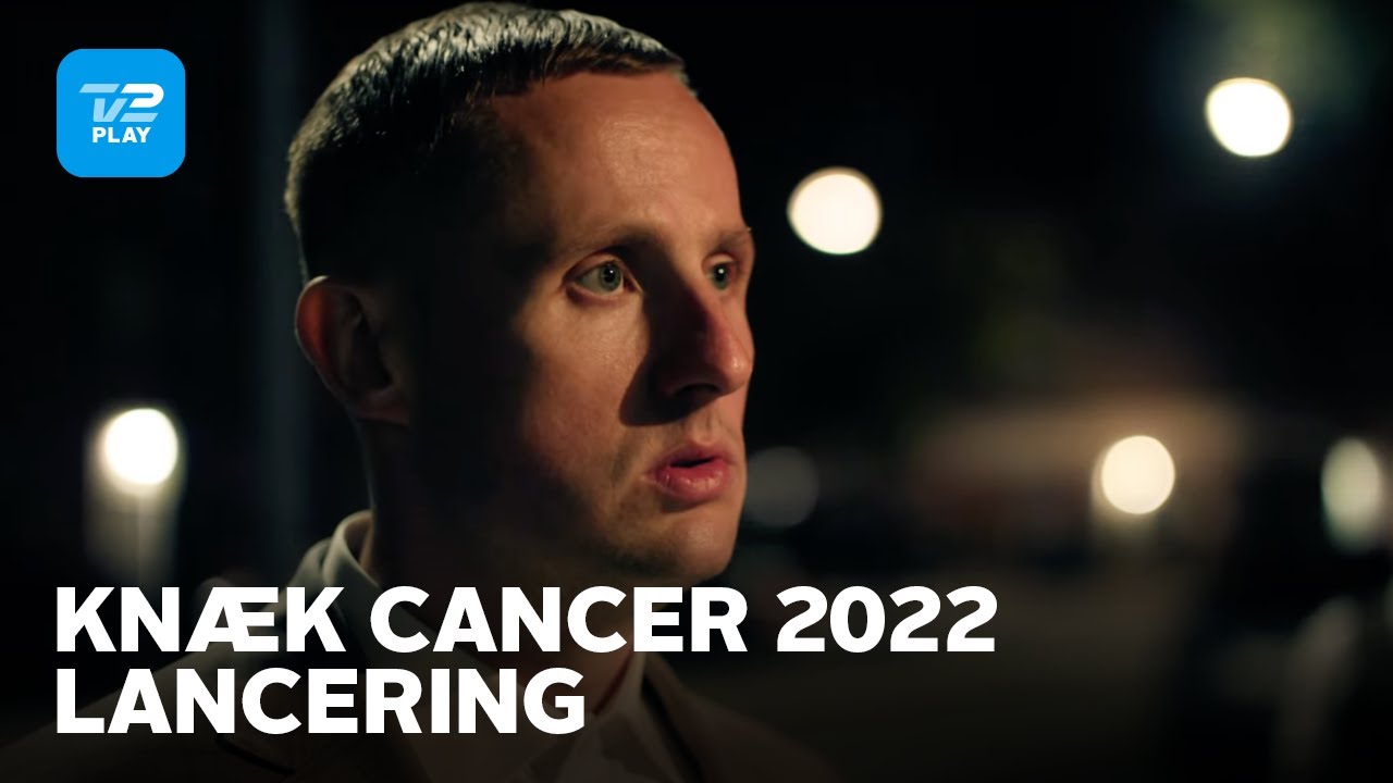 Knæk Cancer 2022 | Lancering | TV 2 PLAY - YouTube