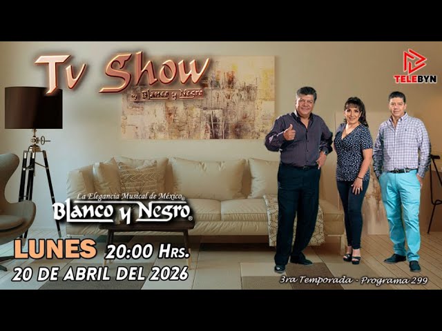TV SHOW BLANCO Y NEGRO #299