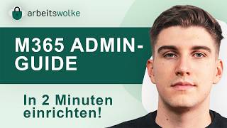 M365 Admin Center Tutorial: Neuen Admin hinzufügen (auch ohne Lizenz!)
