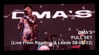 DMA's (Live From Reading and Leeds 2022) Full Set 28-08-22