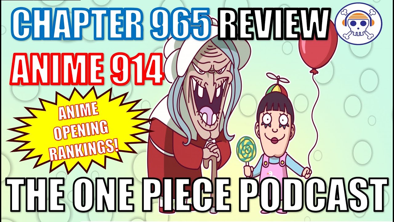 The One Piece Podcast Episode 600 Aunt Clay With Minovskyarticle Chapter 965 Anime 914 Youtube