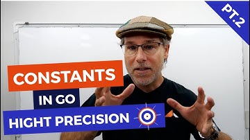 Go Syntax - Constants Part 2 (High Precision)