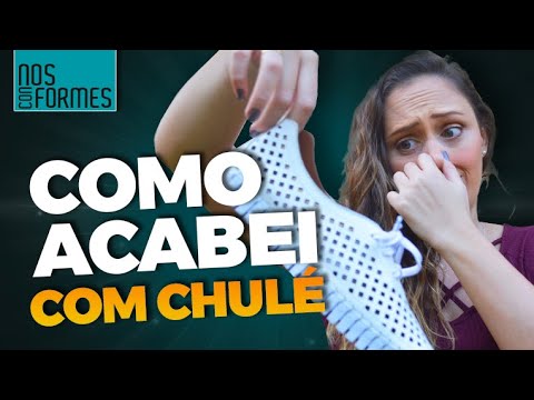 COMO ACABAR COM O CHULÉ! - YouTube