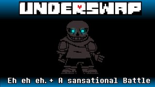 UnderSwap Eh eh eh. + A Sansational Battle Soundtrack Video | Danhx