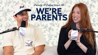 Ep 164: We're Parents! feat. James Middleton - Probably A Podcast Full Episode