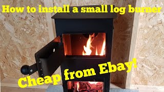 How to install a Log Burner in a Shed, Ebay log burner, multi fuel stove, workshop heater!