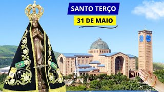 SANTO TERÇO DE APARECIDA DE HOJE - 31/05/2024 | VISITAÇÃO DA BEM AVENTURADA VIRGEM MARIA