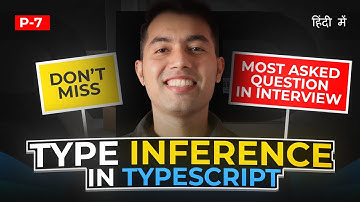 #7: TypeScript Type Inference: Ask in Interview Question with Best Practices | Typescript Tutorial