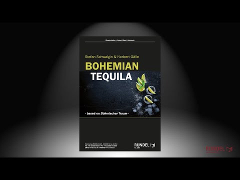 Bohemian Tequila | based on Böhmischer Traum | Stefan Schwalgin & Norbert Gälle