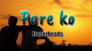 Pare ko - Eraserheads || With Lyrics ||