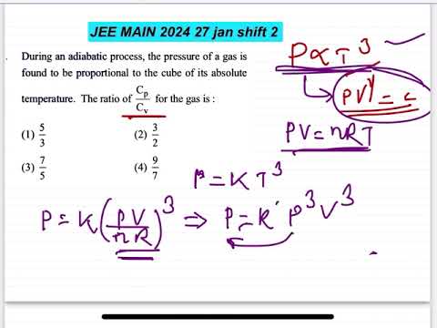JEE MAIN 2024(27jan shift2)During an adiabatic process, the pressure of a gas isfound to be proporti 14 JEE MAIN 2024(27jan shift2)During an adiabatic process, the pressure of a gas isfound to be proporti