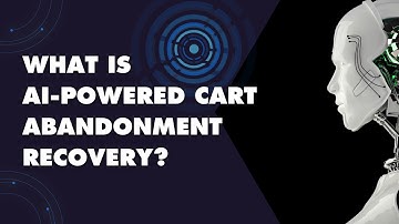 What Is AI-Powered Cart Abandonment Recovery?