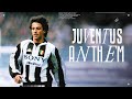 The Juventus Anthem Historical Music Video 