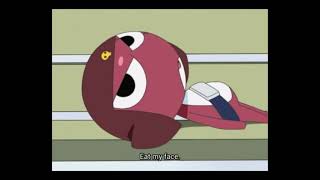 Eat my face. (Sgt Frog)