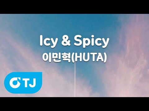 [TJ노래방] Icy &amp; Spicy - <strong>이민혁</strong>(HUTA) / TJ Karaoke