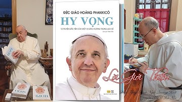 Giới thiệu tự truyện HY VỌNG của ĐTC Phanxicô  +TGM Giuse Ngô Quang Kiệt