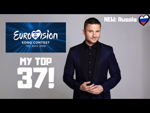 eurovision-2019:-my-top-37-with-ratings!---new:-russia-🇷🇺
