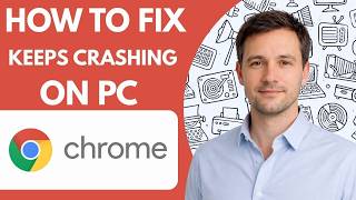 How to Fix Google Chrome Keeps Crashing on PC Full Guide 2026