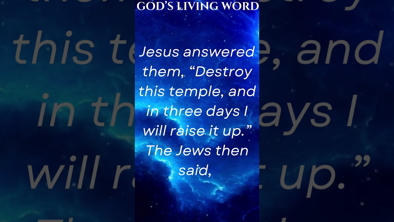Jesus answered them, “Destroy this temple, and in three days I will raise it up ” 