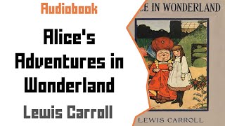 Alice In Wonderland (Original Story) by Lewis Carroll- Audiobook Alice In Wonderland (Original Story) by Lewis Carroll- Audiobook