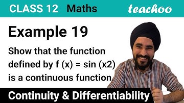 Example 19 - Show that f(x) = sin (x2) is continuous - Examples - Teachoo