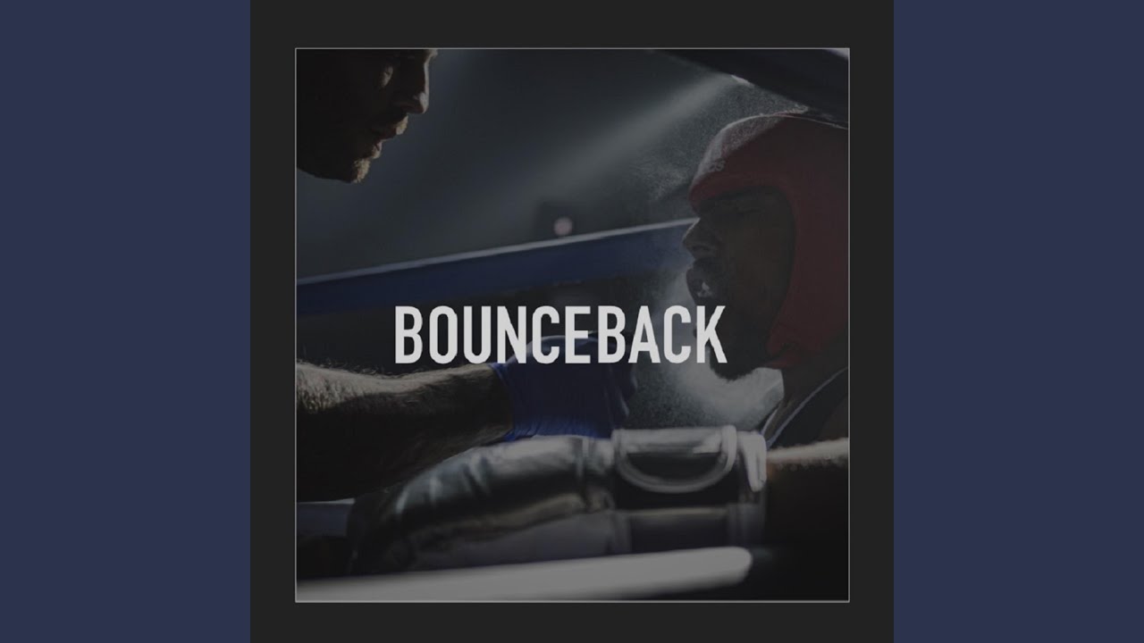 Bounce Back YouTube