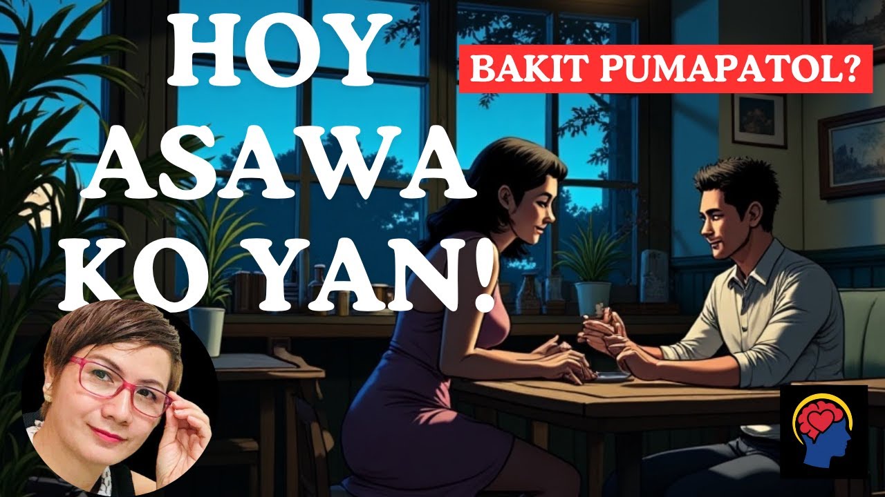 Bakit May Mga Babaeng Pumapatol sa May Asawa? | Tagalog Psychology of Forbidden Love | Relationship