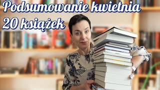 Podsumowanie czytelnicze kwietnia. 20 książek, w tym kilka perełek #topbooks  #booktube