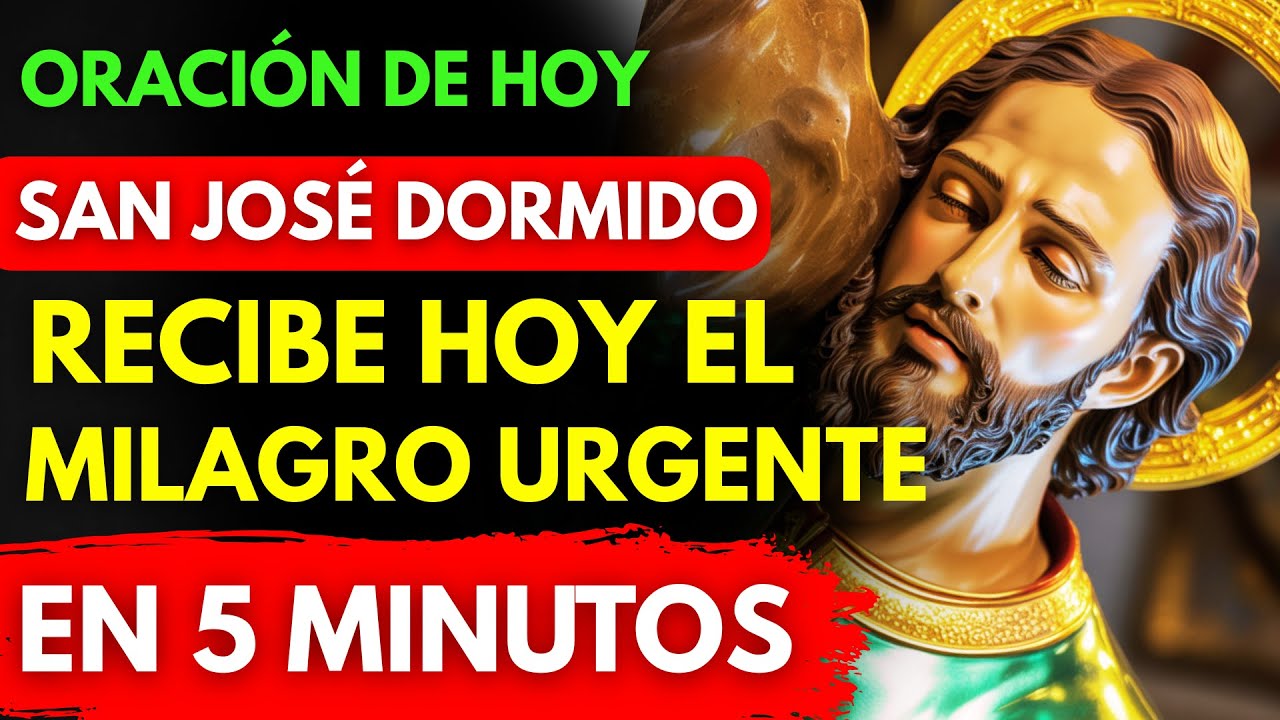 PIDE CON FE HOY 🙌 San José Dormido 💖 Oración TOTALMENTE Milagrosa que Nunca Falla